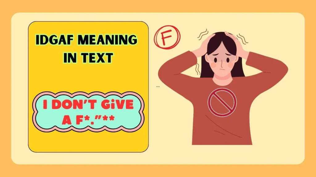 IDGAF Meaning in Text